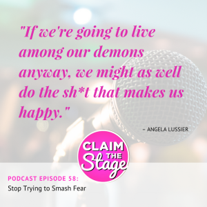 angela-lussier-claimthestage-podcast-fear-58-do-what-makes-you-happy