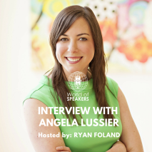 world-of-speakers-angela-lussier-interview-ryan-foland